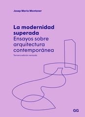 La modernidad superada La modernidad superada