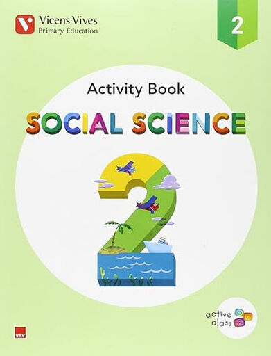 SOCIAL SCIENCE ACTIVITY ACTIVE CLASS 2&ordm; PRIMARIA Vicens Vives 9788468230320