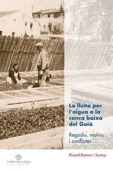 La lluita per l'aigua a la conca baixa del Gaià La lluita per l'aigua a la conca baixa del Gaià