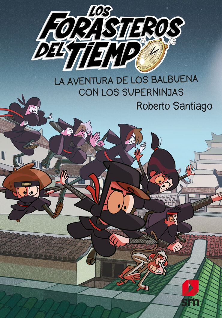 Los forasteros del tiempo 10. La aventura de los Balbuena con los Superninjas