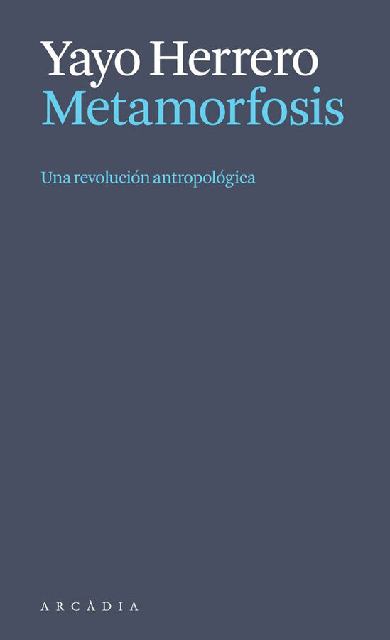 Metamorfosis. Una revoluci&oacute;n antropol&oacute;gica
