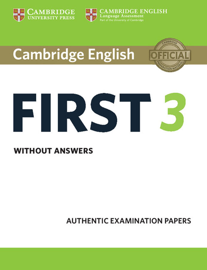 Cambridge English First 3. Student's Book without answers.