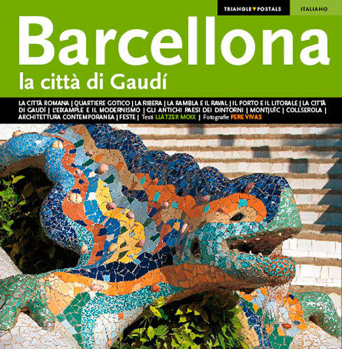 Barcellona, la citt&agrave; di Gaud&iacute;