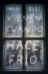 Vienen cuando hace frío (NE) Vienen cuando hace frío (NE)