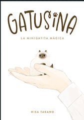 Gatusina: La minigatita mágica