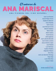 El universo de Ana Mariscal. Una pionera del cine español El universo de Ana Mariscal. Una pionera del cine español