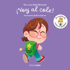 &iexcl;Voy al cole! Un cuento de Luc&iacute;a, mi pediatra