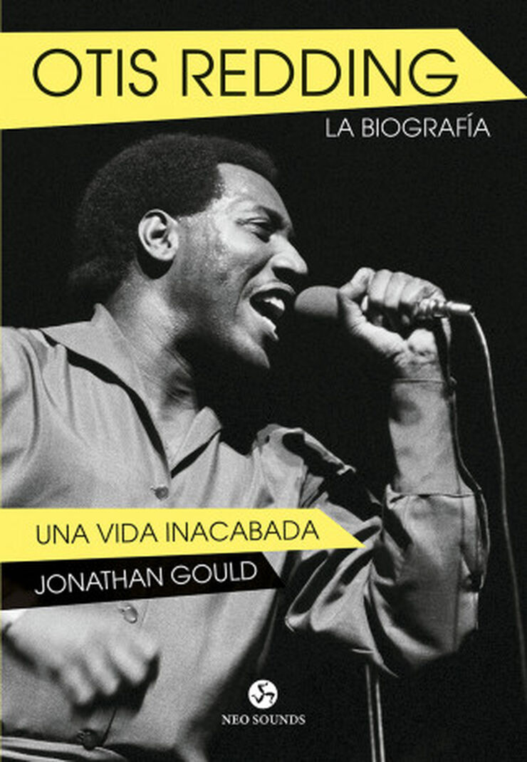 Otis Redding. La Biografía