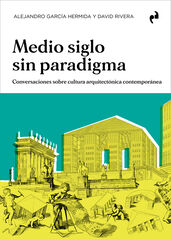 Medio siglo sin paradigma Medio siglo sin paradigma
