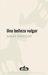 Una belleza vulgar Una belleza vulgar