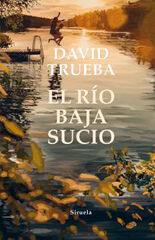 El río baja sucio El río baja sucio