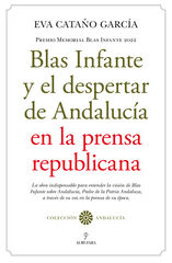 Blas Infante y el despertar de Andalucía en la prensa republicana Blas Infante y el despertar de Andalucía en la prensa republicana