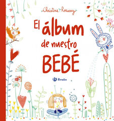 El álbum de nuestro bebé El álbum de nuestro bebé