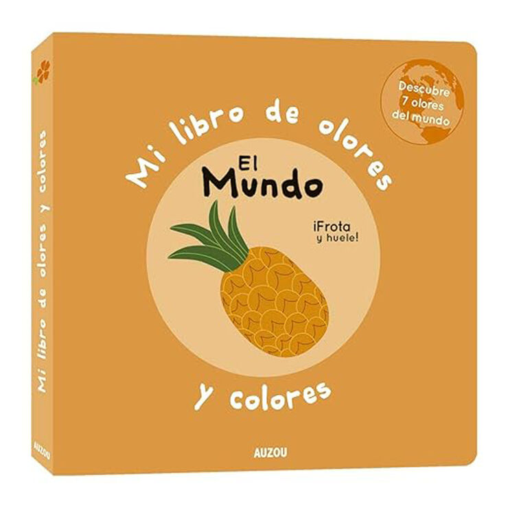 Mi libro de olores y colores. El mundo