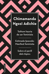 Tothom hauria de ser feminista: Estimada Ijeawele i Sobre el perill dels tòpics