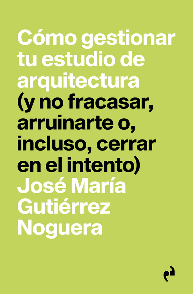 Cómo gestionar tu estudio de arquitectur