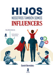 Hijos, nosotros también somos influencers Hijos, nosotros también somos influencers