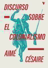 Discurso sobre el colonialismo Discurso sobre el colonialismo