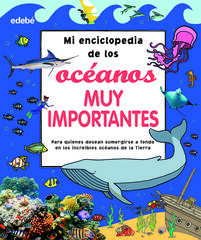 Mi enciclopedia de los océanos muy importantes Mi enciclopedia de los océanos muy importantes