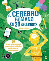 El Cerebro Humano En 30 Segundos El Cerebro Humano En 30 Segundos