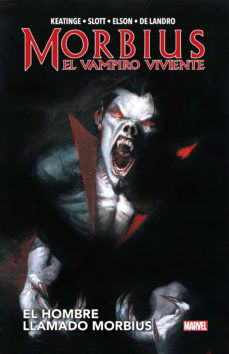 Morbius. El vampiro viviente, el hombre llamado Morbius