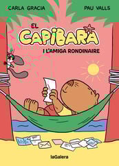 El Capibara i l'amiga rondinaire El Capibara i l'amiga rondinaire