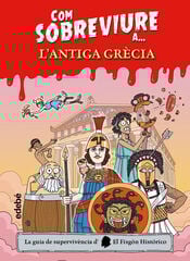 Com sobreviure a... l'antiga Grècia