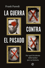 La guerra contra el pasado La guerra contra el pasado