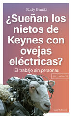 ¿Sueñan los nietos de Keynes con ovejas eléctricas?