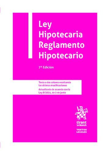 Ley hipotecaria. Reglamento hipotecario - 7&ordm; Edici&oacute;n