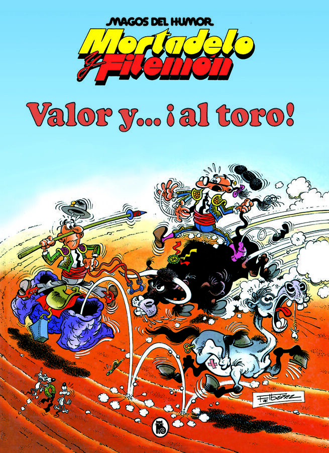 Mortadelo y Filem&oacute;n. Valor y... &iexcl;Al toro! (Magos del Humor 5)