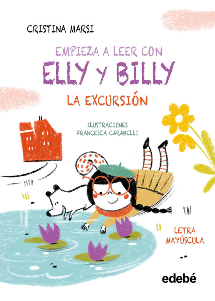 Empieza a leer con Elly y Billy: La excursión