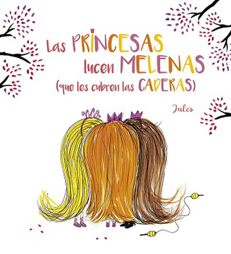 Las princesas lucen melenas (que les cubren las caderas)