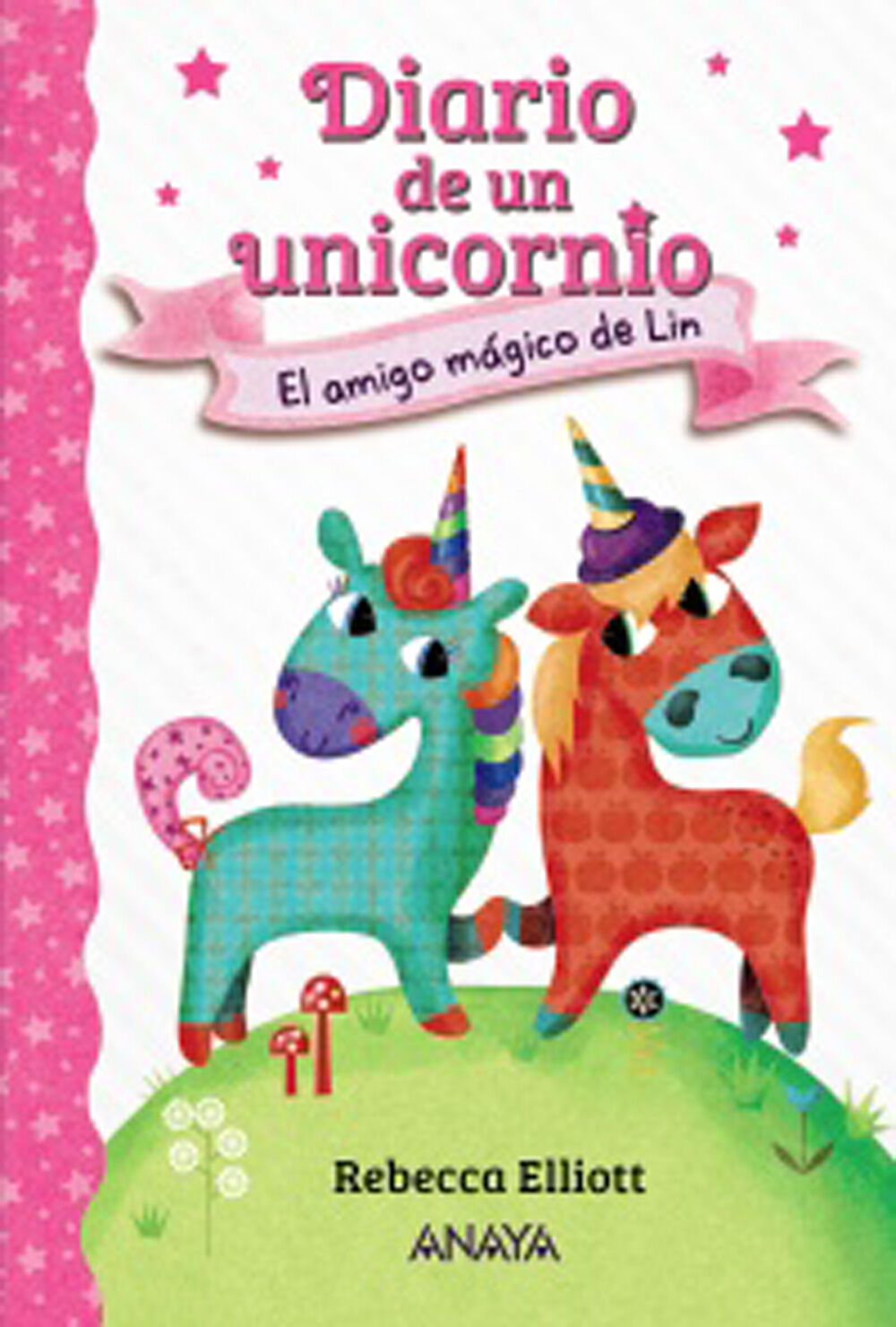 Diario de un unicornio 1. El amigo m&aacute;gico de Lin