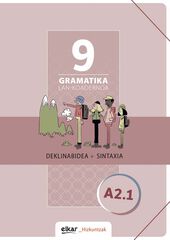 Gramatika. Lan-koadernoa 9 (A2.1) Gramatika. Lan-koadernoa 9 (A2.1)