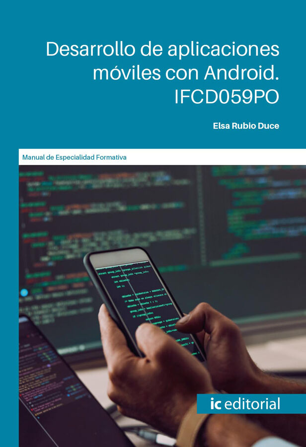 Desarrollo de aplicaciones m&oacute;viles con android. IFCD059PO