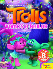 Trolls. Vamos a bailar Trolls. Vamos a bailar