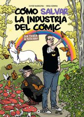 Cómo salvar la industria del cómic sin tener ni puta idea Cómo salvar la industria del cómic sin tener ni puta idea