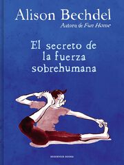 El secreto de la fuerza sobrehumana El secreto de la fuerza sobrehumana