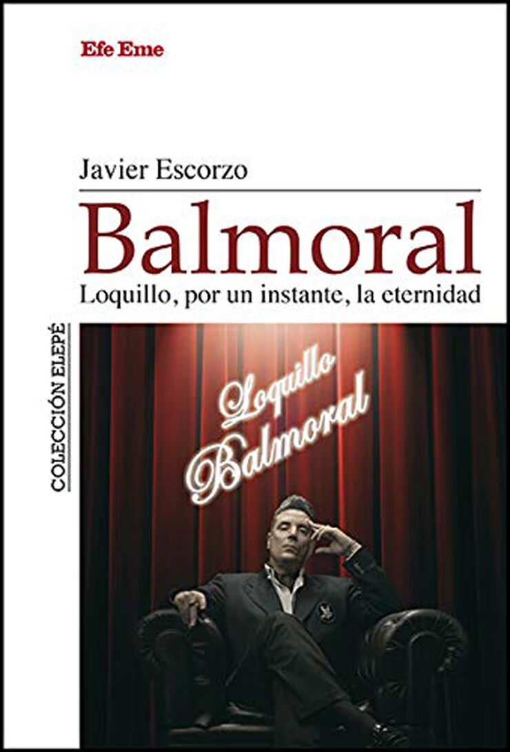 Balmoral. Loquillo  por un instante  la eternidad  por un instante