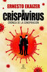 El Crispavirus. Crónica de la conspiración