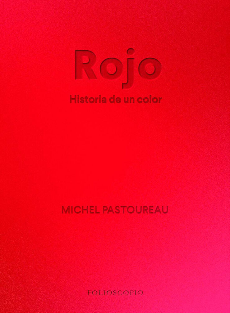 Rojo. Historia de un color
