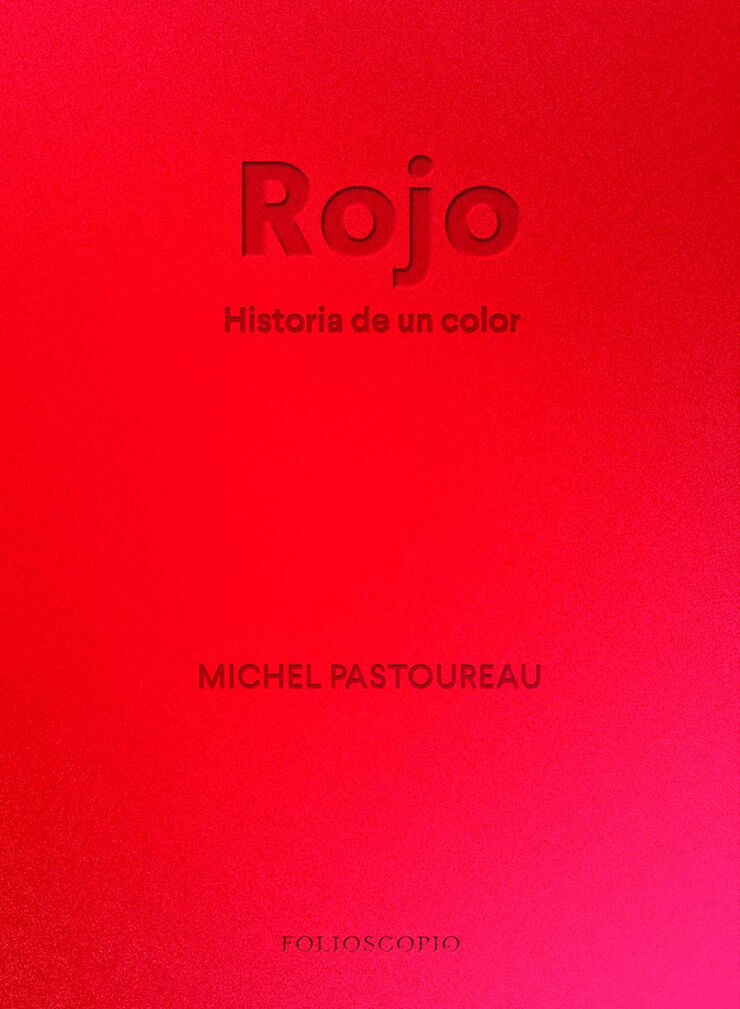 Rojo. Historia de un color