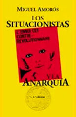 Los Situacionistas y la Anarquía Los Situacionistas y la Anarquía