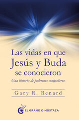 Las vidas en que Jesús y Buda se conocie Las vidas en que Jesús y Buda se conocie