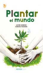 Plantar el mundo Plantar el mundo