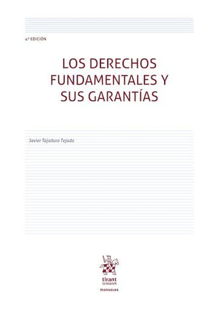 Los derechos fundamentales y sus garant&iacute;as 4&ordf; Edici&oacute;n