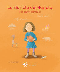 La vidriola de Mariola i el canvi clim&agrave;tic