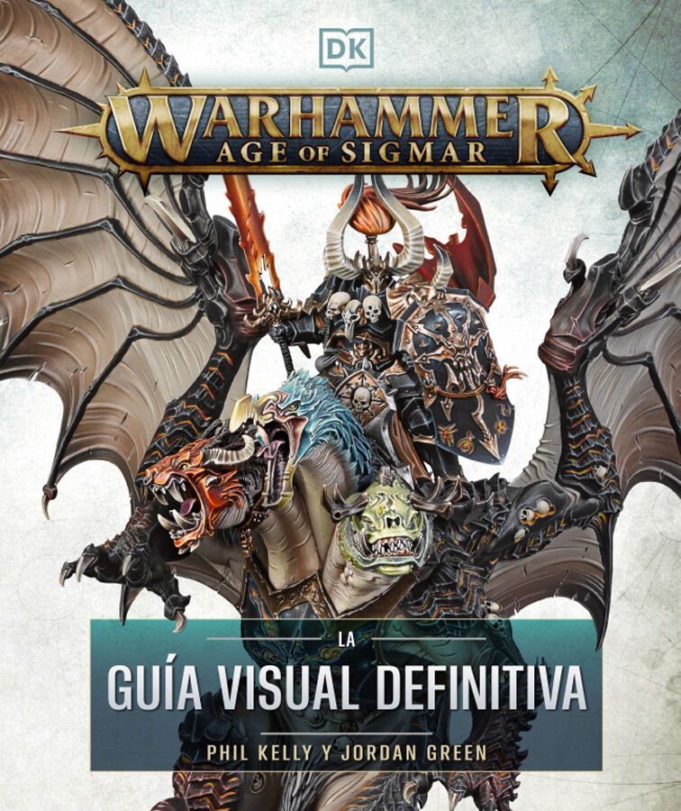 Warhammer Age of Sigmar. La gu&iacute;a visual definitiva
