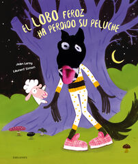 El lobo feroz ha perdido su peluche El lobo feroz ha perdido su peluche